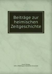 Beitrage zur heimischen Zeitgeschichte