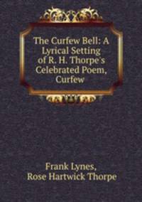 The Curfew Bell: A Lyrical Setting of R. H. Thorpe