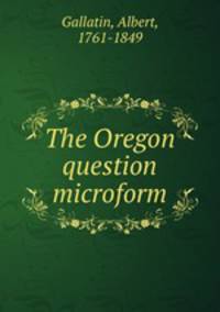 The Oregon question microform