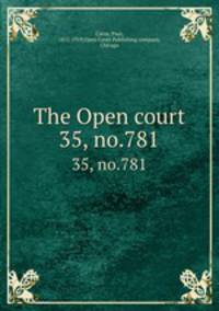 The Open court. 35, no.781