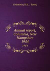 Annual report, Columbia, New Hampshire. 1954