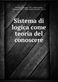 Sistema di logica come teoria del conoscere