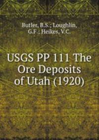 USGS PP 111 The Ore Deposits of Utah (1920)