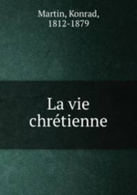 La vie chretienne