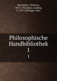 Philosophische Handbibliothek. 1