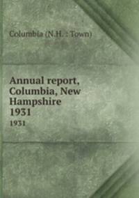 Annual report, Columbia, New Hampshire. 1931