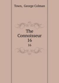 The Connoisseur. 16