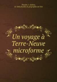 Un voyage a Terre-Neuve microforme