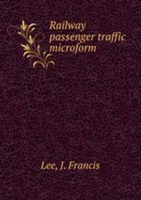 Railway passenger traffic microform