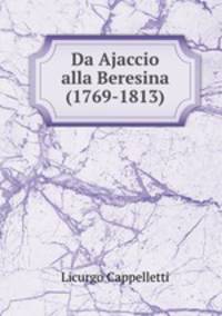 Da Ajaccio alla Beresina (1769-1813)
