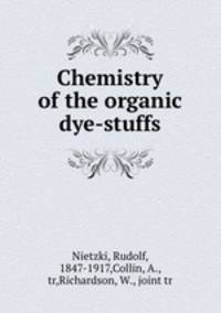 Chemistry of the organic dye-stuffs
