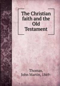 The Christian faith and the Old Testament