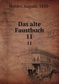 Das alte Faustbuch. 11