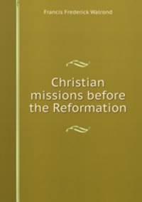 Christian missions before the Reformation