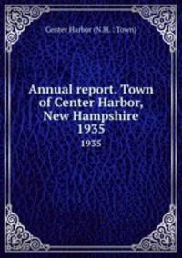 Annual report. Town of Center Harbor, New Hampshire. 1935