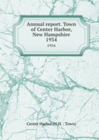 Annual report. Town of Center Harbor, New Hampshire. 1934