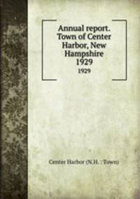 Annual report. Town of Center Harbor, New Hampshire. 1929