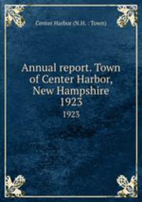 Annual report. Town of Center Harbor, New Hampshire. 1923