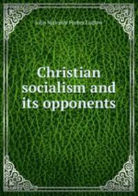 Christian socialism and its opponents
