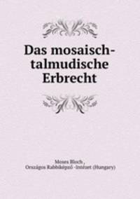 Das mosaisch-talmudische Erbrecht