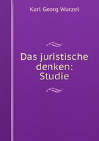 Das juristische denken: Studie