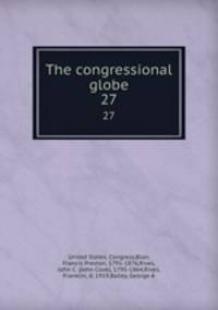 The congressional globe. 27