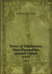 Town of Chichester, New Hampshire annual report. 1953