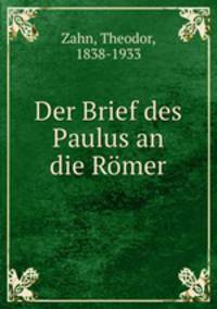 Der Brief des Paulus an die Romer