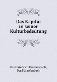 Das Kapital in seiner Kulturbedeutung