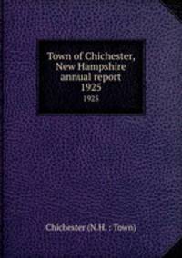 Town of Chichester, New Hampshire annual report. 1925