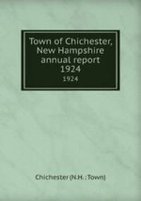 Town of Chichester, New Hampshire annual report. 1924