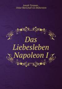 Das Liebesleben Napoleon I.