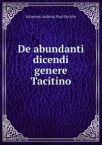De abundanti dicendi genere Tacitino