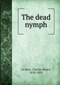 The dead nymph