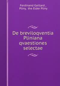 De breviloqventia Pliniana qvaestiones selectae