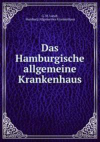 Das Hamburgische allgemeine Krankenhaus