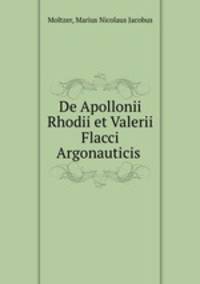 De Apollonii Rhodii et Valerii Flacci Argonauticis