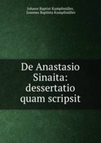 De Anastasio Sinaita: dessertatio quam scripsit