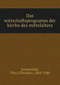 Das wirtschaftsprogramm der kirche des mittelalters