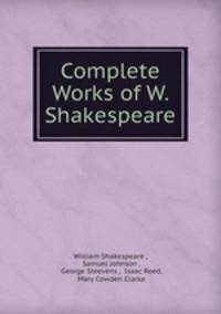 Complete Works of W. Shakespeare