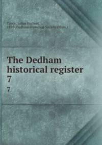The Dedham historical register. 7