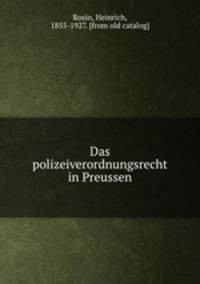 Das polizeiverordnungsrecht in Preussen