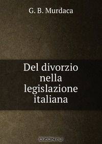 Del divorzio nella legislazione italiana