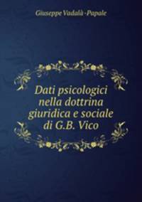 Dati psicologici nella dottrina giuridica e sociale di G.B. Vico
