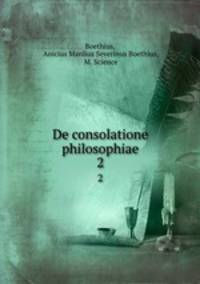 De consolatione philosophiae. 2