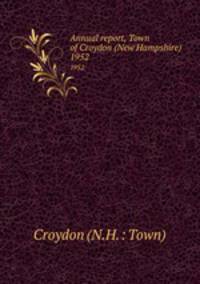 Annual report, Town of Croydon (New Hampshire). 1952
