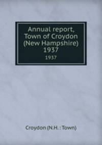 Annual report, Town of Croydon (New Hampshire). 1937