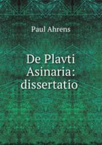 De Plavti Asinaria: dissertatio .
