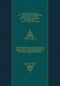 Ivrisprvdentia heroica, sev Ivs qvo illvstres vtvntvr privatvm, ex innvmeris exemplis actis pvblicis editis et ineditis atqve historiarvm monvmentis omnis aevi illvstratvm. 6