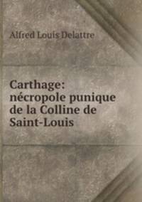 Carthage: necropole punique de la Colline de Saint-Louis